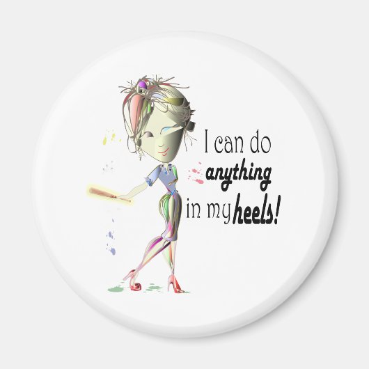 Ich kann alles in Heelsen machen! Fun Stiletto Ges Magnet (Vorne)