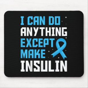 Ich kann alles tun, außer Insulin Blue Ribbon zu m Mousepad