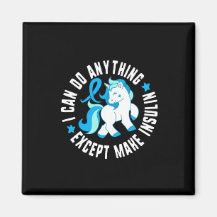 Ich kann alles tun, außer Insulin Diabetes T1 Magnet