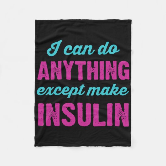 Ich kann alles tun, außer Insulin-Fun-Diabetes zu Fleecedecke (Vorderseite)