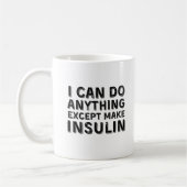 Ich kann alles tun, außer Insulin herzustellen Kaffeetasse (Links)