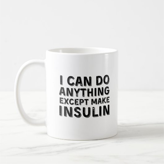 Ich kann alles tun, außer Insulin herzustellen Kaffeetasse (Links)