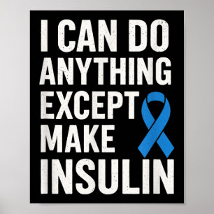 Ich kann alles tun, außer Insulin zu machen - Funn Poster