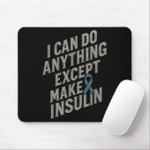 Ich kann alles tun - Funny Diabetes Insulin Pub Mousepad (Mit Mouse)