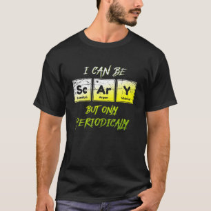 Ich kann Beängstigend sein, aber nur in regelmäßig T-Shirt