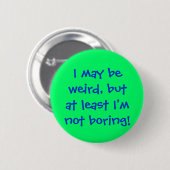 Ich kann beweird, butat wenig I'mnot Bohren! Button (Vorne & Hinten)