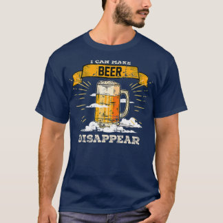 Ich kann Bier verschwinden lassen Bierliebhaber T-Shirt