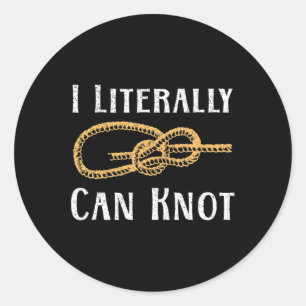 Ich kann buchstäblich Spaß Knotting Pun Camping & Runder Aufkleber