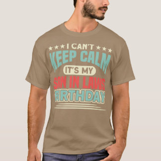Ich kann Calm Son nicht in der Geburtstagsfamilie  T-Shirt