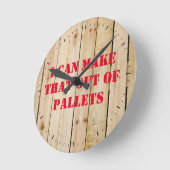 ICH KANN DAS AUS PALETEN HERAUS SCHLIESSEN RUNDE WANDUHR (Winkel)