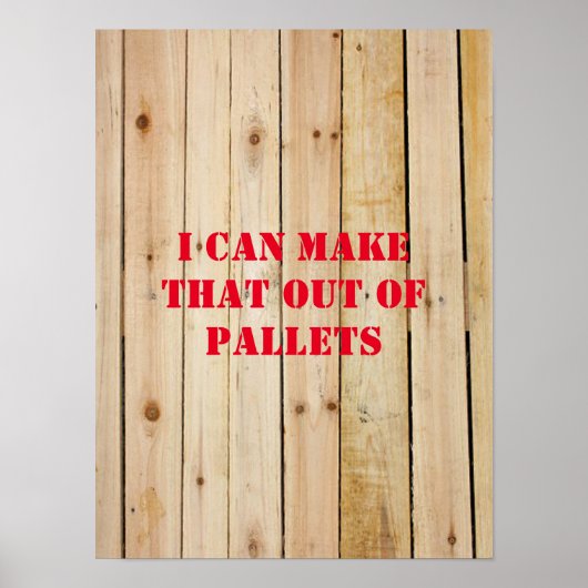 ICH KANN DAS AUS PALETTEN MACHEN POSTER (Vorne)