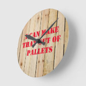 ICH KANN DAS AUS PALETTEN MACHEN RUNDE WANDUHR (Winkel)