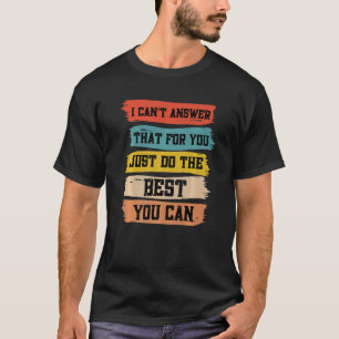 Ich kann das nicht für dich beantworten. Mach's ei T-Shirt
