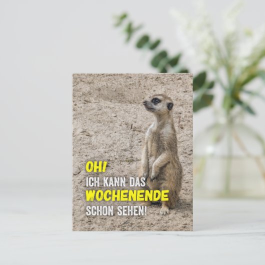 Ich kann das Wochenende schon sehen - Erdmännchen Postkarte (Stehend Vorderseite)