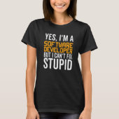 Ich kann den Stupid - Funny Software Developer Pre T-Shirt (Vorderseite)