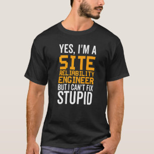 Ich kann den Stupid Site Reliability Engineer nich T-Shirt