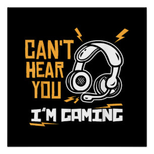 Ich kann dich nicht hören - Gamer & Gamer Poster