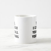 Ich kann dich nicht hören kaffeetasse (Mittel)