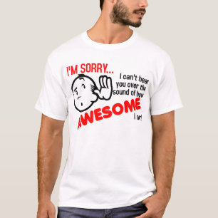 Ich kann dich nicht hören wegen des Klangs davon,  T-Shirt