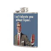 Ich kann dich nicht ohne Alkohol tolerieren. Männe Flachmann (Links)