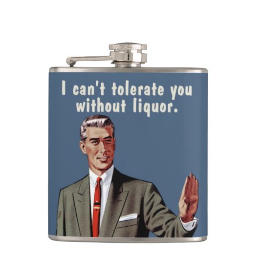 Ich kann dich nicht ohne Alkohol tolerieren. Männe Flachmann (Vorderseite)