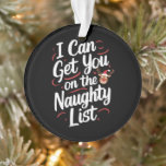 Ich kann dich zu sonnigen Weihnachten auf die verr Ornament<br><div class="desc">Ich kann dich zu sonnigen Weihnachten auf die verrückte Liste bringen</div>