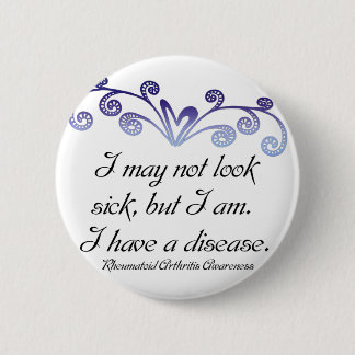 Ich kann die kranke… bewusste rheumatoide button