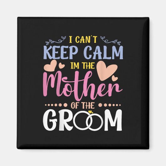 Ich kann die Ruhe in der Mutter der Groom Wedding Magnet (Vorne)