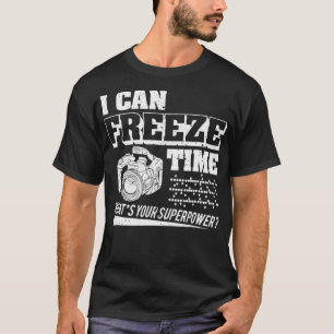 Ich kann die Zeit der Fotografie einfrieren Frauen T-Shirt