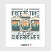 ICH KANN DIE ZEIT EINFRIEREN, WAS IHRE SUPERMACHT  AUFKLEBER (Blatt)