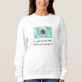 Ich kann die Zeit stoppen Fotograf Sweatshirt (Vorderseite)