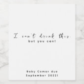 Ich kann diese Baby-/Schwangerschaftsankündigung n Weinetikett (Einzelnes Label)