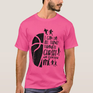 Ich kann Dinge durch Christus Basketball Christia T-Shirt