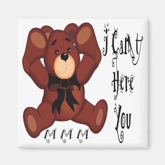 Ich kann dir keinen Teddybär hören Magnet (Vorne)