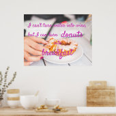 Ich kann Donuts zum Frühstück machen Poster (Küche)