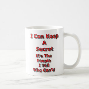 Ich kann ein Geheimnis bewahren Kaffeetasse