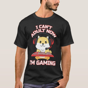 Ich kann Erwachsene jetzt nicht mehr Spiele spiele T-Shirt