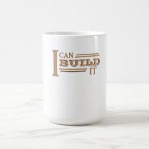 Ich kann es bauen - Kaffeetasse (Weiß)