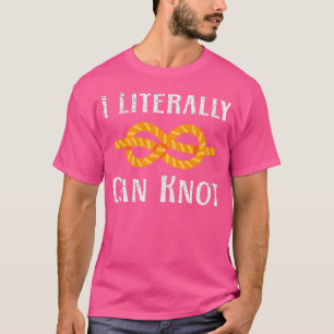 Ich kann es buchstäblich nicht witzig Knotting Pun T-Shirt