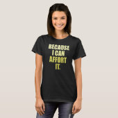 Ich kann es Coolen Geld-Dollar-Design-Idee Bir T-Shirt (Vorne ganz)