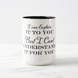 Ich kann es dir erklären, aber ich kann es nicht v zweifarbige tasse