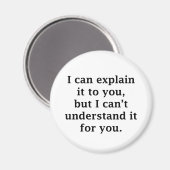 Ich kann es dir erklären magnet (Vorderseite/Rückseite)