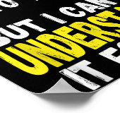 Ich kann es Ihnen erklären, aber es nicht verstehe Poster (Ecke)