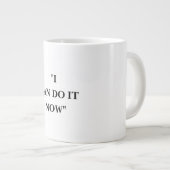 ICH KANN ES JETZT MACHEN Jumbo-Tasse (Vorderseite Rechts)