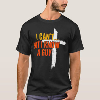 Ich kann es nicht, aber ich kenne einen Typ religi T-Shirt