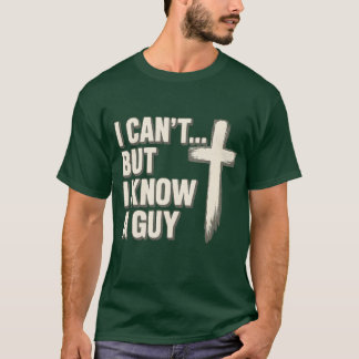 Ich kann es nicht… aber ich kenne jemanden. T-Shirt