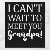 Ich kann es nicht abwarten, dich Großvater-Schwang Weinetikett (Einzelnes Label)