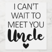 Ich kann es nicht abwarten, dich Onkel-Schwangersc Weinetikett (Einzelnes Label)