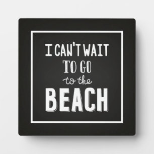 Ich kann es nicht abwarten, zum Strand zu gehen Fotoplatte