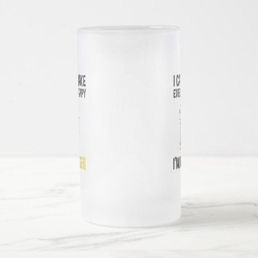 Ich kann es nicht jedem glücklich machen - ich bin mattglas bierglas (Mittel)